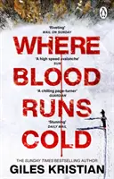 Where Blood Runs Cold - Le thriller arctique qui fait froid dans le dos - Where Blood Runs Cold - The heart-pounding Arctic thriller