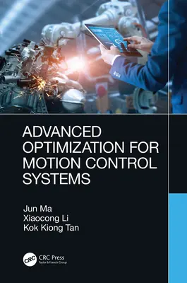 Optimisation avancée des systèmes de contrôle des mouvements - Advanced Optimization for Motion Control Systems