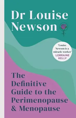 Le guide définitif de la périménopause et de la ménopause - The Definitive Guide to the Perimenopause and Menopause