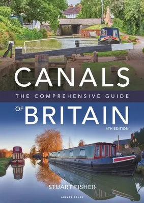 Canaux de Grande-Bretagne : Le guide complet - Canals of Britain: The Comprehensive Guide