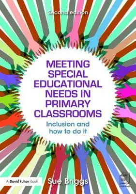 Répondre aux besoins éducatifs particuliers dans les classes primaires : l'inclusion et les moyens d'y parvenir - Meeting Special Educational Needs in Primary Classrooms: Inclusion and How to Do It