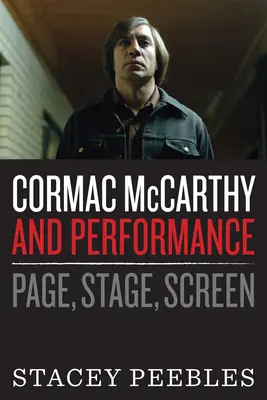 Cormac McCarthy et la performance : Page, scène, écran - Cormac McCarthy and Performance: Page, Stage, Screen