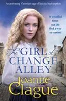 Girl at Change Alley - Une saga victorienne captivante de mensonges et de rédemption. - Girl at Change Alley - A captivating Victorian saga of lies and redemption