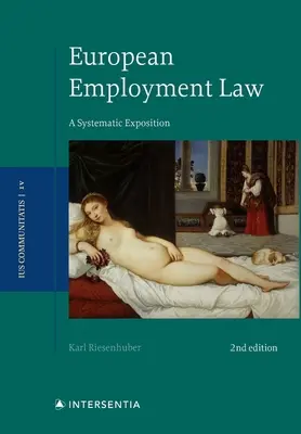 Droit européen du travail, 2e édition : A Systematic Exposition Volume 4 - European Employment Law, 2nd Edition: A Systematic Exposition Volume 4