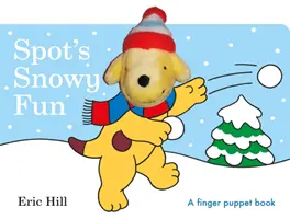 Le livre de marionnettes à doigts Spot's Snowy Fun - Spot's Snowy Fun Finger Puppet Book