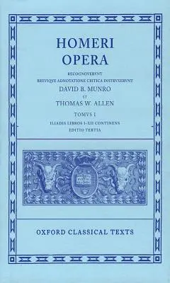 Opéra : Volume I : Iliade, Livres I-XII - Opera: Volume I: Iliad, Books I-XII