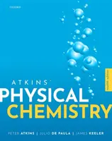 Atkins' Physical Chemistry (Atkins Peter (Fellow Fellow University of Oxford))