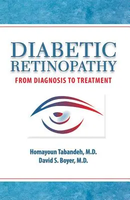 La rétinopathie diabétique : Du diagnostic au traitement - Diabetic Retinopathy: From Diagnosis to Treatment