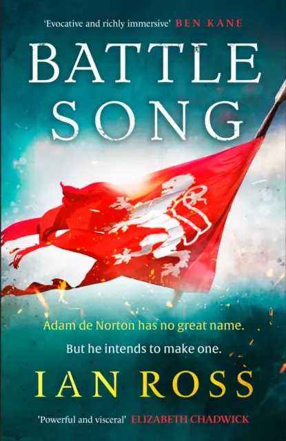 Battle Song - L'aventure historique du 13e siècle pour les fans de Bernard Cornwell et de Ben Kane - Battle Song - The 13th century historical adventure for fans of Bernard Cornwell and Ben Kane