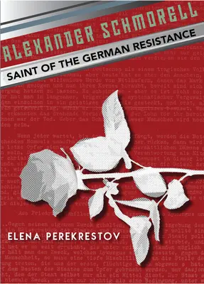 Alexander Schmorell : Saint de la résistance allemande - Alexander Schmorell: Saint of the German Resistance