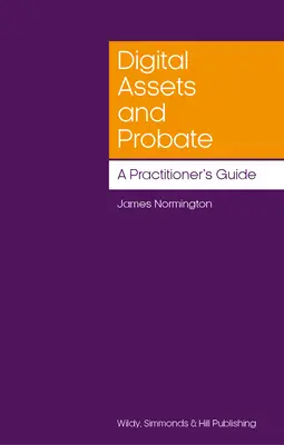 Les biens numériques et l'homologation : Guide du praticien - Digital Assets and Probate: A Practitioner's Guide