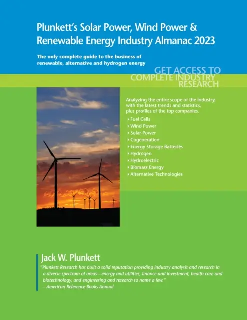 Plunkett's Solar Power, Wind Power & Renewable Energy Industry Almanac 2023 : L'industrie de l'énergie solaire, de l'énergie éolienne et de l'énergie renouvelable : étude de marché, statistiques - Plunkett's Solar Power, Wind Power & Renewable Energy Industry Almanac 2023: Solar Power, Wind Power & Renewable Energy Industry Market Research, Stat