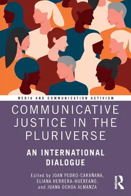 La justice communicative dans le plurivers : Un dialogue international - Communicative Justice in the Pluriverse: An International Dialogue