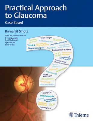 Approche pratique du glaucome : Cas concrets - Practical Approach to Glaucoma: Case Based