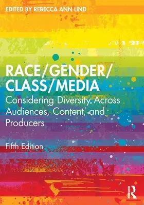 Race/Genre/Classe/Médias : Considérer la diversité à travers les publics, les contenus et les producteurs - Race/Gender/Class/Media: Considering Diversity Across Audiences, Content, and Producers