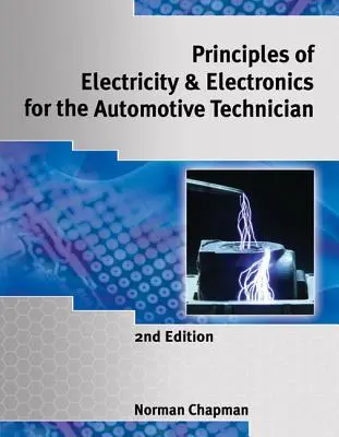 Principes d'électricité et d'électronique pour le technicien automobile - Principles of Electricity & Electronics for the Automotive Technician