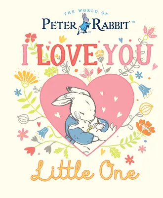 Peter Rabbit : Je t'aime, mon petit - Peter Rabbit I Love You Little One