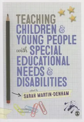 Enseigner aux enfants et aux jeunes ayant des besoins éducatifs spéciaux et des handicaps - Teaching Children and Young People with Special Educational Needs and Disabilities