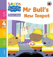 Apprendre avec Peppa Niveau 4 Livre 8 - La nouvelle théière de M. Bull (Lecteur de Phonologie) - Learn with Peppa Phonics Level 4 Book 8 - Mr Bull's New Teapot (Phonics Reader)