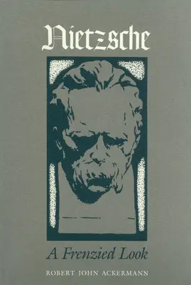 Nietzsche - Un regard frénétique - Nietzsche - A Frenzied Look