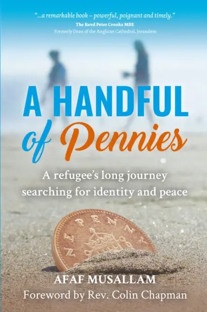 Handful of Pennies - La quête d'identité et de paix d'un réfugié tout au long de sa vie - Handful of Pennies - A refugee's lifelong quest for identity and peace