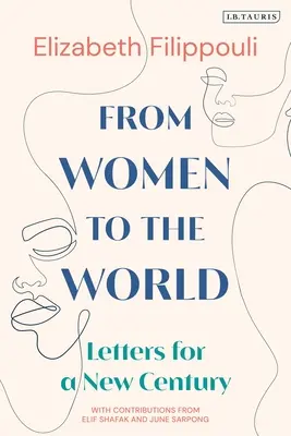 Des femmes au monde : Lettres pour un nouveau siècle - From Women to the World: Letters for a New Century