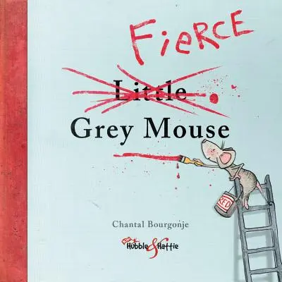 La féroce souris grise - The Fierce Grey Mouse