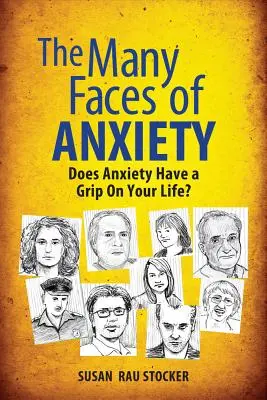 Les nombreux visages de l'anxiété : L'anxiété a-t-elle une emprise sur votre vie ? - The Many Faces of Anxiety: Does Anxiety Have a Grip on Your Life?