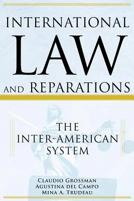 Droit international et réparations : Le système interaméricain - International Law and Reparations: The Inter-American System