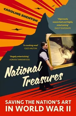 Trésors nationaux : Sauver l'art de la nation pendant la Seconde Guerre mondiale - National Treasures: Saving the Nation's Art in World War II