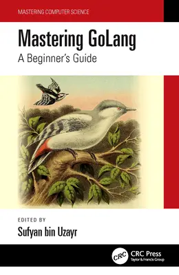 Maîtriser GoLang : Guide du débutant - Mastering GoLang: A Beginner's Guide