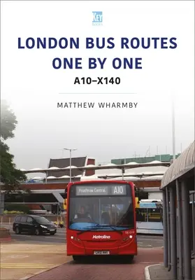 Les lignes d'autobus londoniennes une à une : A10-X140 - London Bus Routes One by One: A10-X140