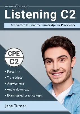 Compréhension orale C2 : six tests pratiques pour le Cambridge C2 Proficiency : Réponses et audio inclus - Listening C2: Six practice tests for the Cambridge C2 Proficiency: Answers and audio included