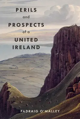 Périls et perspectives d'une Irlande unie - Perils & Prospects of a United Ireland