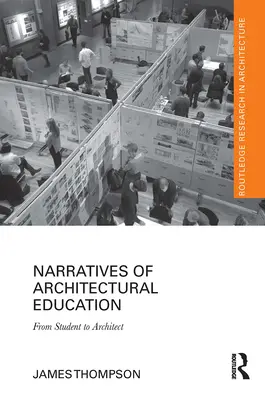 Récits de la formation en architecture : De l'étudiant à l'architecte - Narratives of Architectural Education: From Student to Architect