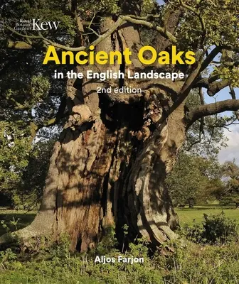 Les chênes anciens dans le paysage anglais - Ancient Oaks in the English Landscape