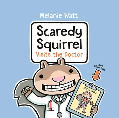 L'écureuil effarouché rend visite au médecin - Scaredy Squirrel Visits The Doctor