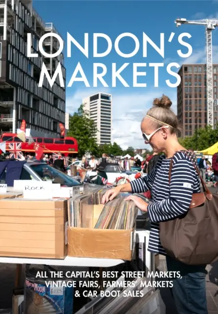 Les marchés de Londres - London's Markets