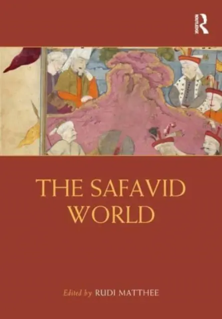 Le monde safavide - The Safavid World