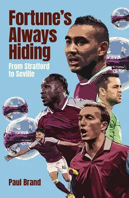 La fortune se cache toujours : De Stratford à Séville - Fortune's Always Hiding: From Stratford to Seville