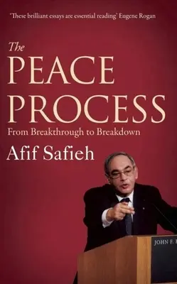 Le processus de paix : De la percée à la rupture - The Peace Process: From Breakthrough to Breakdown