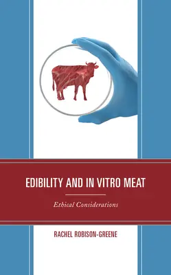 Edibilité et viande in vitro : considérations éthiques - Edibility and In Vitro Meat: Ethical Considerations