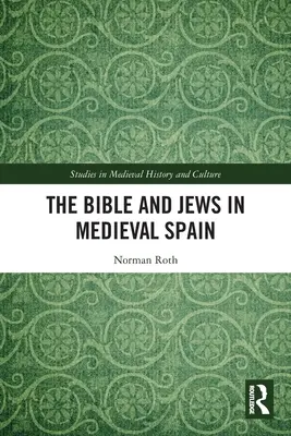 La Bible et les Juifs dans l'Espagne médiévale - The Bible and Jews in Medieval Spain