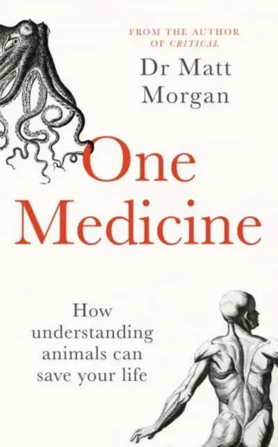 Une seule médecine - Comment la compréhension des animaux peut sauver nos vies - One Medicine - How understanding animals can save our lives