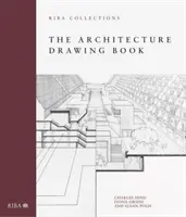 Le livre de dessin d'architecture : Collections Riba - The Architecture Drawing Book: Riba Collections