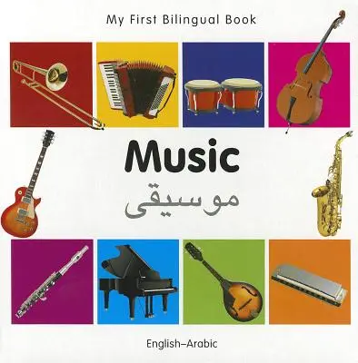 Mon premier livre bilingue - Musique (anglais-arabe) - My First Bilingual Book-Music (English-Arabic)