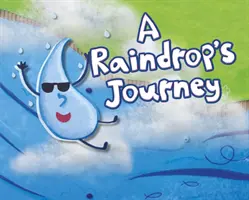 Le voyage d'une goutte de pluie - A Raindrop's Journey