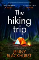 Hiking Trip - Un thriller psychologique inoubliable à lire absolument - Hiking Trip - An unforgettable must-read psychological thriller