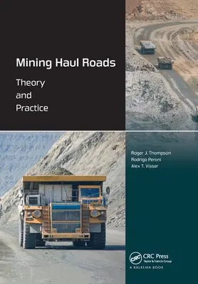 Routes de transport minier : Théorie et pratique - Mining Haul Roads: Theory and Practice