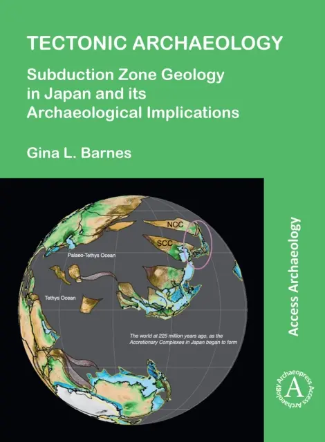 Archéologie tectonique : Géologie des zones de subduction au Japon et ses implications archéologiques - Tectonic Archaeology: Subduction Zone Geology in Japan and Its Archaeological Implications
